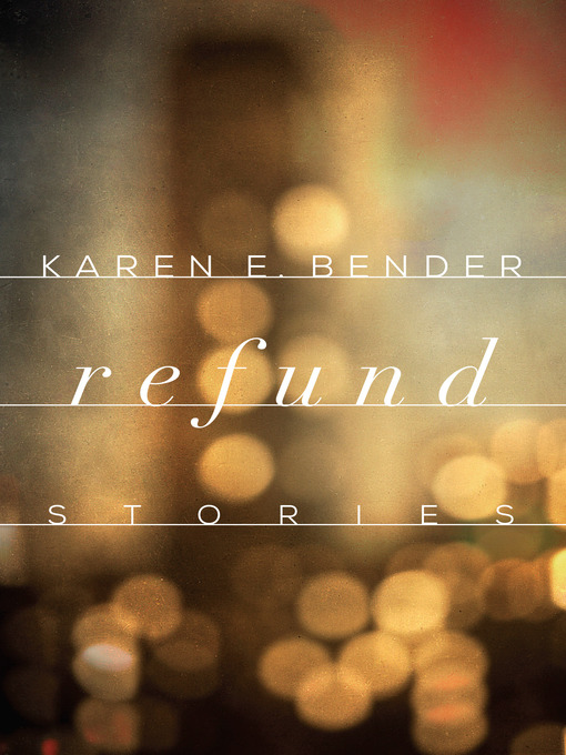 Title details for Refund by Karen E. Bender - Available